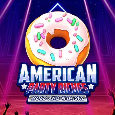 American Party Riches