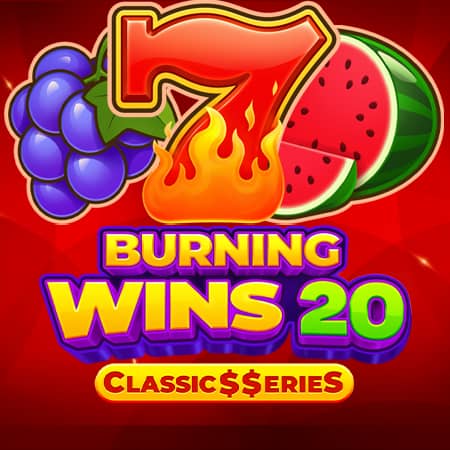 Burning Wins 20: Classic$erieS